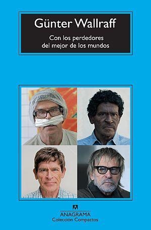 Con los perdedores del mejor de los mundos | 9788433976673 | Wallraff, Günter