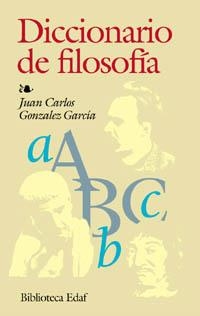 Diccionario de filosofía | 9788441407909 | González García, Juan Carlos