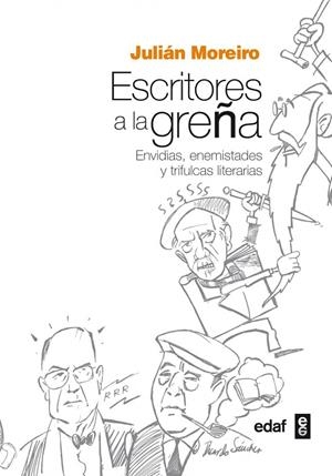 Escritores a la greña | 9788441434981 | Moreiro, Julián