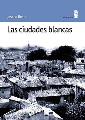 Las ciudades blancas | 9788495587008 | Roth, Joseph