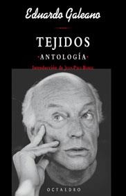 Tejidos. Antología | 9788480635004 | Galeano, Eduardo