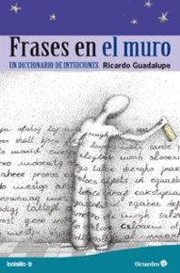 Frases en el muro | 9788499212463 | Guadalupe, Ricardo
