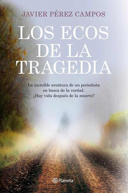 Los ecos de la tragedia | 9788408115632 | Pérez Campos, Javier