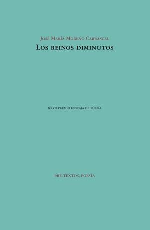Los reinos diminutos | 9788415576860 | Moreno Carrascal, José María