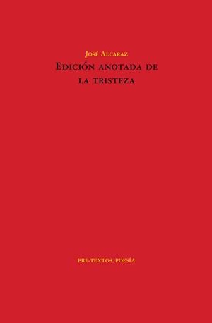 Edición anotada de la tristeza | 9788415576556 | Alcaraz Pérez, José
