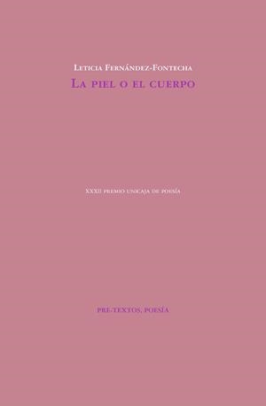 La piel o el cuerpo | 9788417143411 | Fernández-Fontecha, Leticia