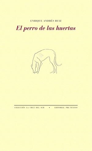 El perro de las huertas | 9788415576624 | Andrés Ruiz, Enrique