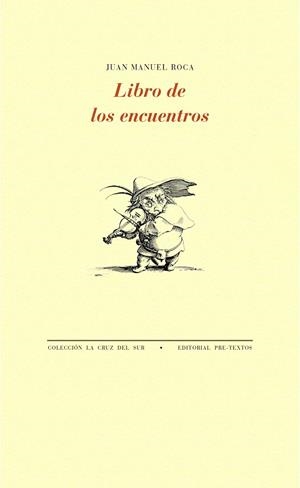Libro de los encuentros | 9788416906536 | Roca, Juan Manuel
