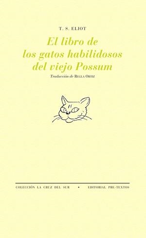 El libro de los gatos habilidosos del viejo Possum | 9788481916416 | Eliot, T. S.