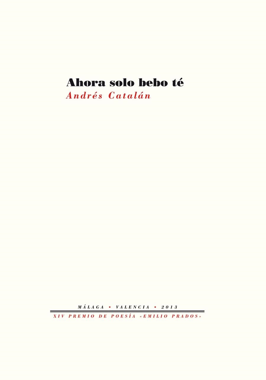 Ahora solo bebo té | 9788415576891 | Catalán Rubio, Andrés