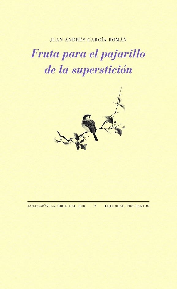 Fruta para el pajarillo de la superstición | 9788416906093 | García Román, Juan Andrés