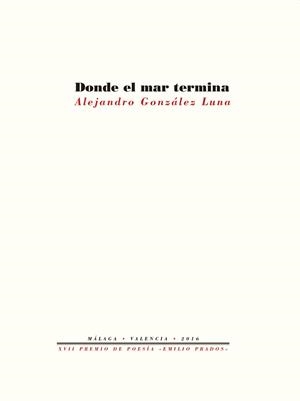 Donde el mar termina | 9788416906260 | González Luna, Alejandro