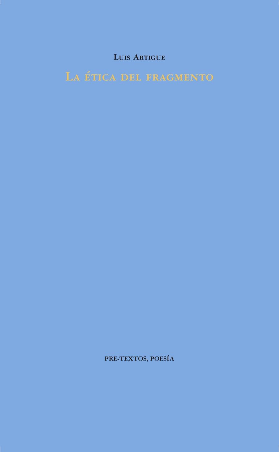 La ética del fragmento | 9788416906604 | Artigue, Luis