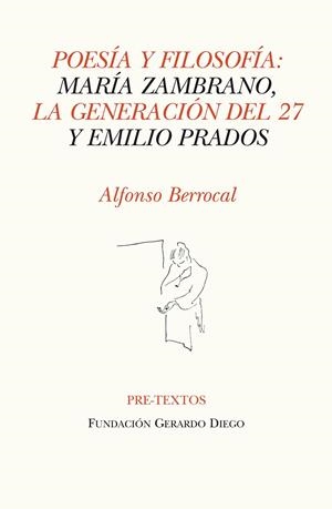 Poesía y filosofía: María Zambrano, la Generación del 27 y Emilio Prados | 9788415297482 | Berrocal Betés, Alfonso
