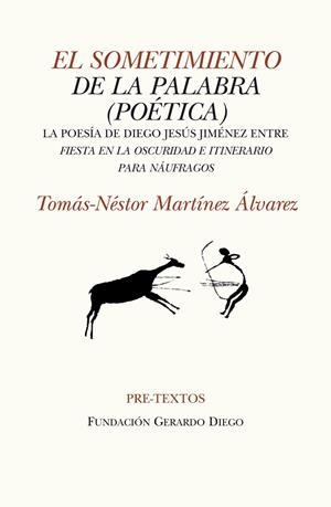 El sometimiento de la palabra (poética) | 9788415297499 | Martínez Álvarez, Tomás-Néstor
