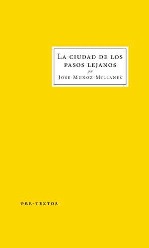 La ciudad de los pasos lejanos | 9788415576433 | Muñoz Millanes, José
