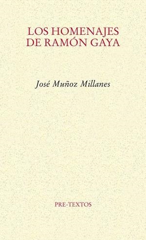 Los homenajes de Ramón Gaya | 9788415297840 | Muñoz Millanes, José