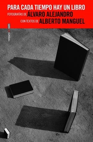 Para cada tiempo hay un libro | 9788415601784 | Alejandro, Álvaro;Manguel, Alberto