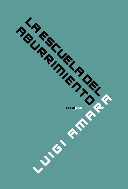 La escuela del aburrimiento | 9788415601050 | Amara (mexicano), Luigi