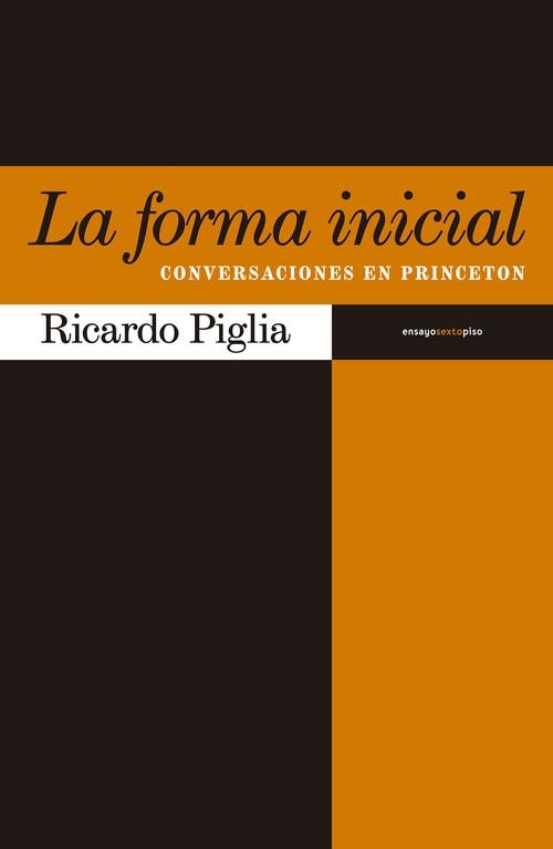 La forma inicial | 9788416358267 | Piglia, Ricardo