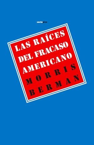 Las raíces del fracaso americano | 9788415601029 | Berman, Morris