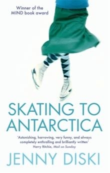 SKATING TO ANTARCTICA | 9781844081516 | JENNY DISKI