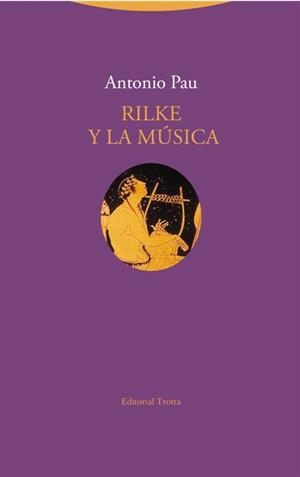 Rilke y la música | 9788498796650 | ANTONIO PAU PEDRÓN
