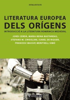 Literatura europea dels orígens | 9788497884914 | Cerdà Subirachs, Jordi;Bastardas i Rufat, Maria Reina;Cingolani, Stefano Maria;de Riquer Permanyer, 