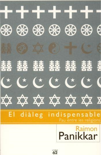 El diàleg indispensable: Pau entre les religions | 9788429752335 | Panikkar, Raimon