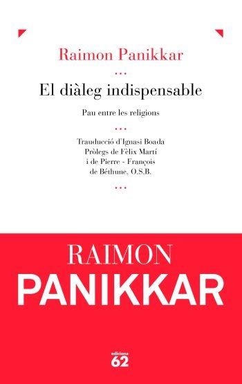 El diàleg indispensable: Pau entre les religions | 9788429767834 | Panikkar, Raimon