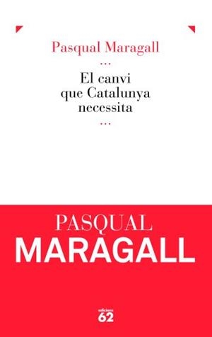 El canvi que Catalunya necessita | 9788429767803 | Maragall i Mira, Pasqual
