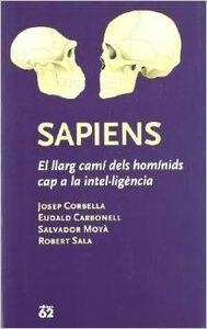 Sapiens. | 9788429746556 | Corbella Domènech, Josep;Sala Ramos, Robert;Moyà Solà, Salvador;Carbonell, Eudald
