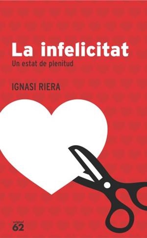 La infelicitat. | 9788429758603 | Riera, Ignasi