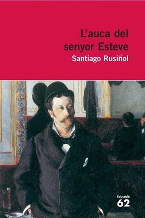 L'auca del senyor Esteve | 9788429765342 | Rusiñol, Santiago