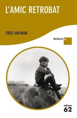 L'amic retrobat LECTURA PLUS | 9788429768459 | Uhlman, Fred