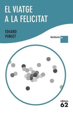 El viatge a la felicitat LECTURA PLUS | 9788429768275 | Punset, Eduardo