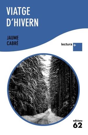 Viatge d'hivern LECTURA PLUS | 9788429765359 | Cabré, Jaume