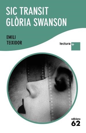 Sic transit Gloria Swanson | 9788429763362 | Teixidor, Emili