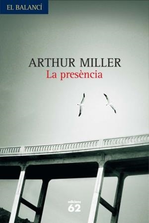 La presència | 9788429761993 | Miller, Arthur