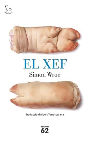 El xef | 9788429773200 | Wroe, Simon