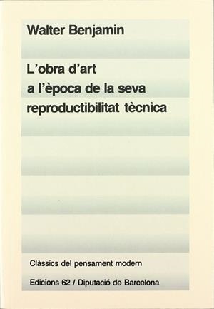 L'obra d'art a l'època de la seva reproductibilitat tècnica | 9788429720761 | Benjamin, Walter