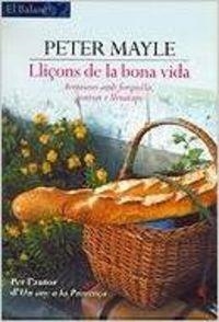 Lliçons de la bona vida. | 9788429752014 | Mayle, Peter