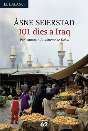 101 dies a l'Iraq. | 9788429754544 | Seierstad, Asne