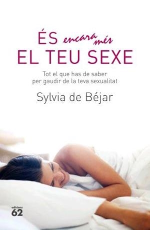 És encara més el teu sexe | 9788429760682 | Béjar González, Sylvia de