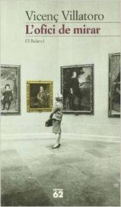 L'ofici de mirar. | 9788429744699 | Villatoro, Vicenç