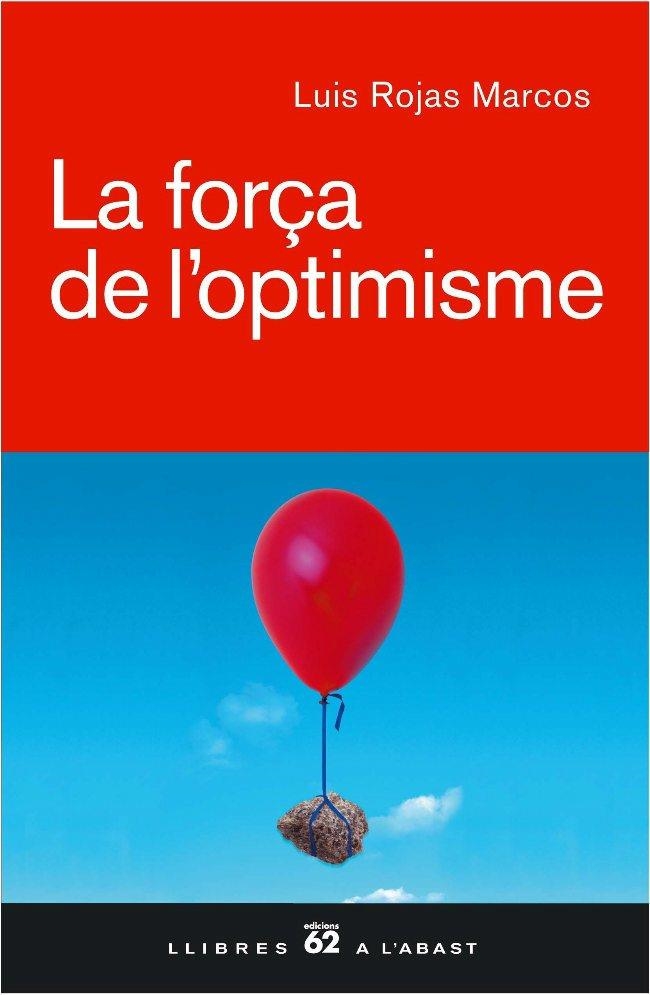 La força de l'optimisme | 9788429757026 | Rojas Marcos, Luis