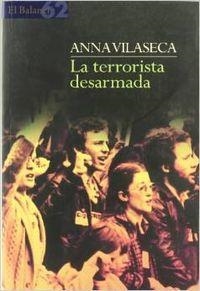 La terrorista desarmada | 9788429750430 | Vilaseca Roca, Anna