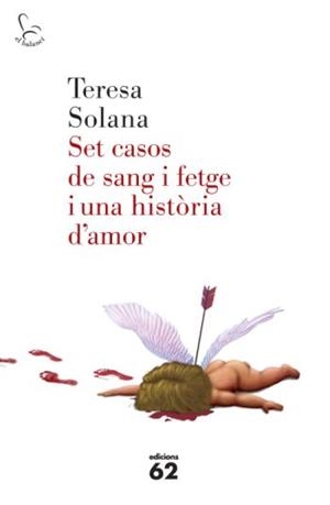Set casos de sang i fetge i una història d'amor | 9788429763683 | Solana, Teresa
