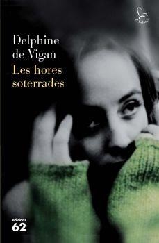 Les hores soterrades | 9788429766608 | De Vigan, Delphine
