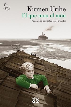 El que mou el món | 9788429770988 | Uribe, Kirmen